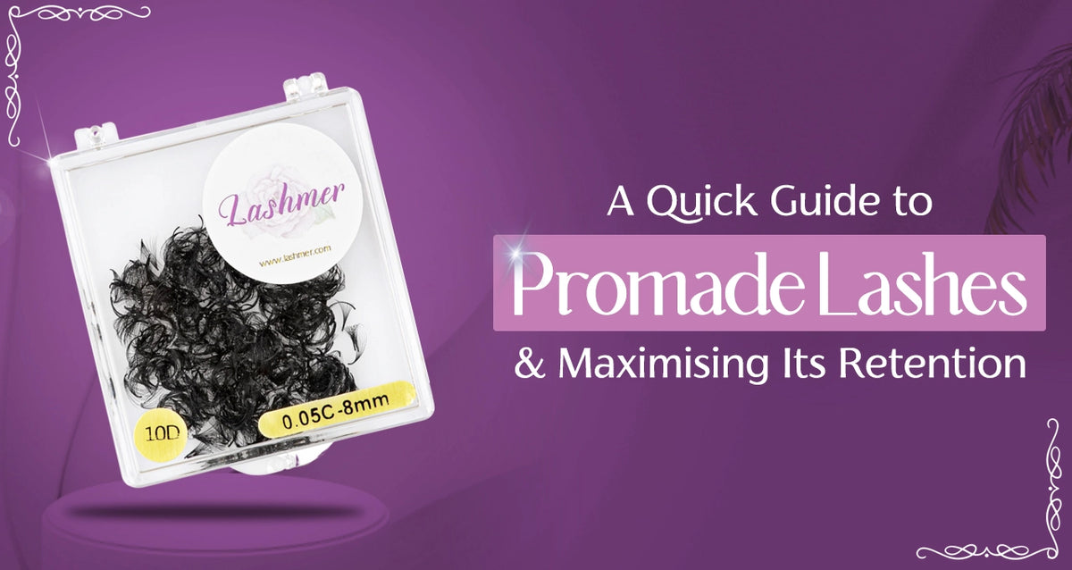 A Quick Guide To Promade Lashes